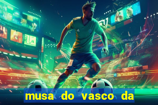 musa do vasco da gama caiu na net